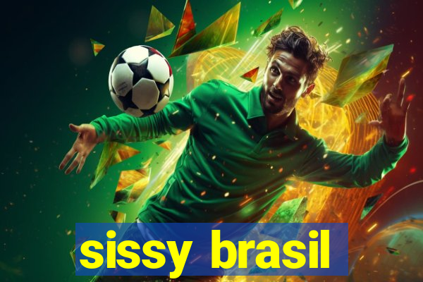 sissy brasil
